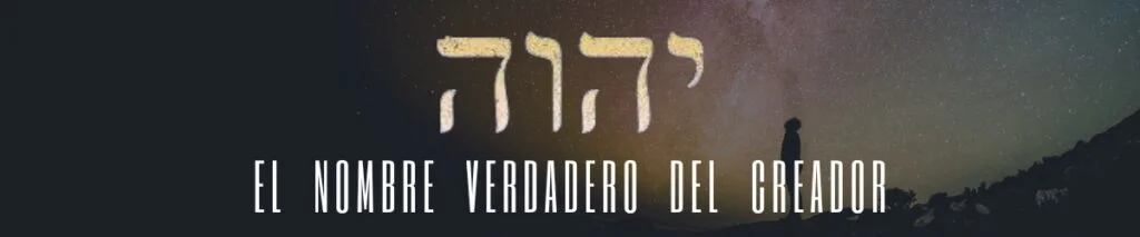 El Verdadero Nombre del Creador: Descubriendo la verdad y la historia detrás del Tetragrámaton